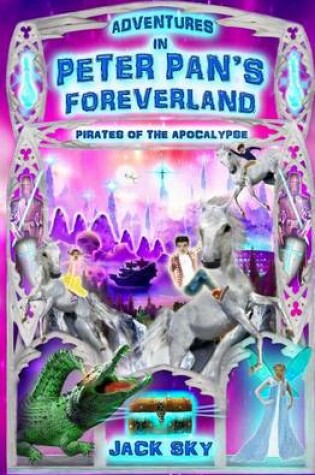 Cover of Adventures in Peter Pan's Foreverland