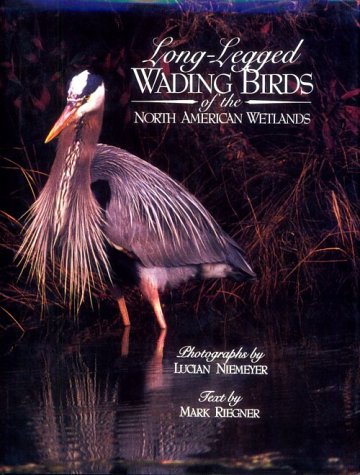 Book cover for Long-legged Wading Birds of the North American Wetlands