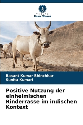 Book cover for Positive Nutzung der einheimischen Rinderrasse im indischen Kontext