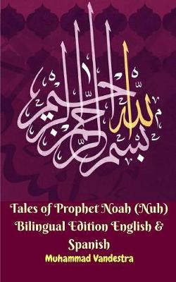 Book cover for Tales of Prophet Noah (Nuh) Bilingual Edition English and Spanish