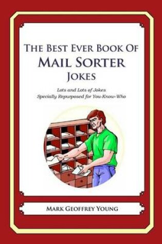 Cover of The Best Ever Book of Mail Sorter Jokes