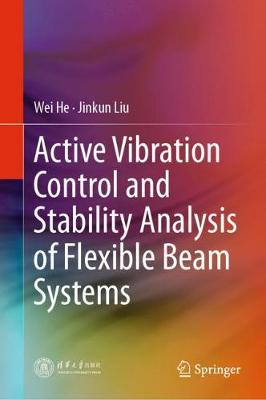 Book cover for Active Vibration Control and Stability Analysis of Flexible Beam Systems