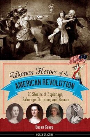 Cover of Women Heroes of the American Revolution Volume 12