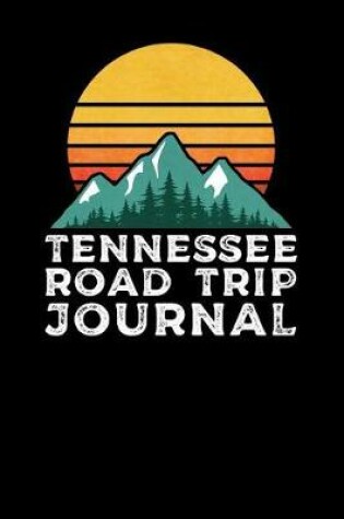 Cover of Tennessee Road Trip Journal
