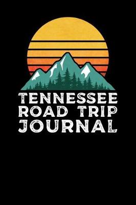 Book cover for Tennessee Road Trip Journal