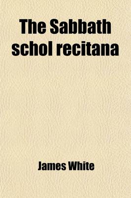 Book cover for The Sabbath Schol Recitana