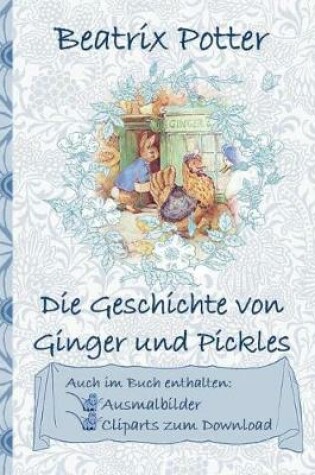 Cover of Die Geschichte von Ginger und Pickles (inklusive Ausmalbilder und Cliparts zum Download)