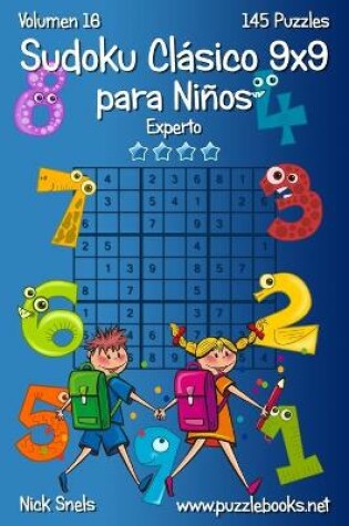 Cover of Sudoku Clasico 9x9 para Ninos - Experto - Volumen 16 - 145 Puzzles