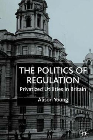Cover of The Politics of Regulation