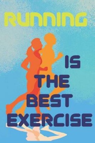 Cover of Running Is the Best Exercise