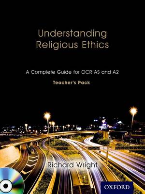 Cover of Understanding Religious Ethics: A Complete Guide for OCR AS and A2 Teacher's Pack + CD-ROM