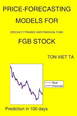 Book cover for Price-Forecasting Models for Specialty Finance and Financial Fund FGB Stock