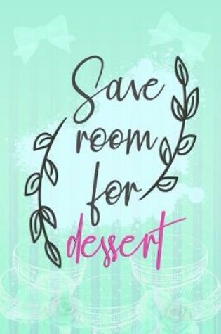 Cover of Save Room for Dessert