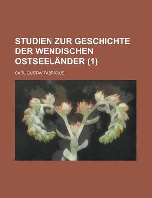 Book cover for Studien Zur Geschichte Der Wendischen Ostseelander (1 )