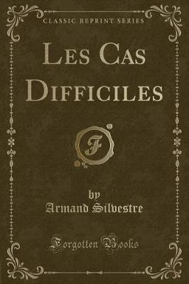 Book cover for Les Cas Difficiles (Classic Reprint)