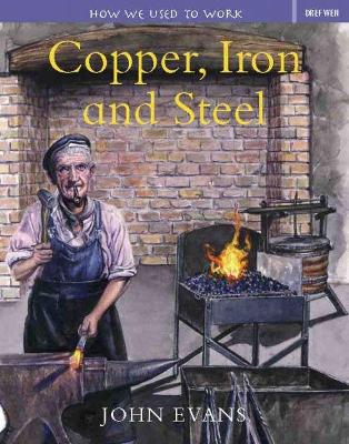 Book cover for How We Used to Work: Copper, Iron and Steel