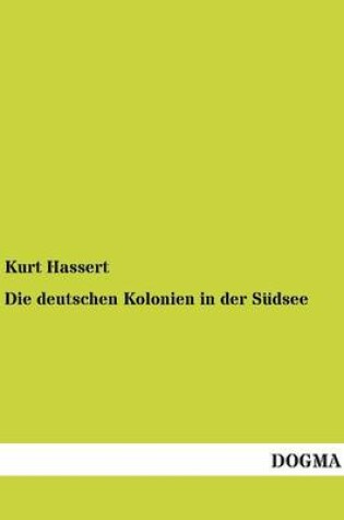 Cover of Die deutschen Kolonien in der Sudsee