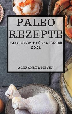 Book cover for Paleo Rezepte 2021 (Paleo Recipes 2021 German Edition)