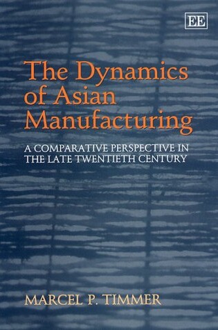 Cover of The Dynamics of Asian Manufacturing