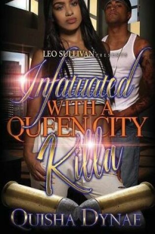 Cover of Infatuated With a Queen City Killa