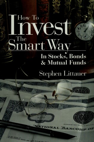 Cover of How to Invest the Smart Way in Stocks, Bonds and Mutual Funds