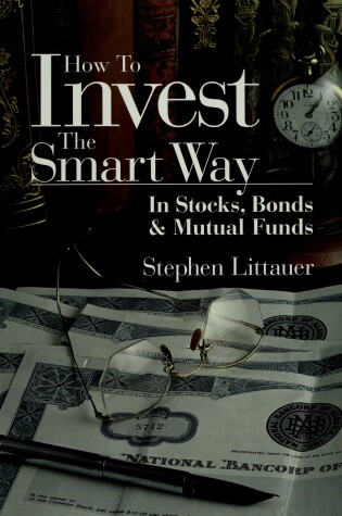 Book cover for How to Invest the Smart Way in Stocks, Bonds and Mutual Funds