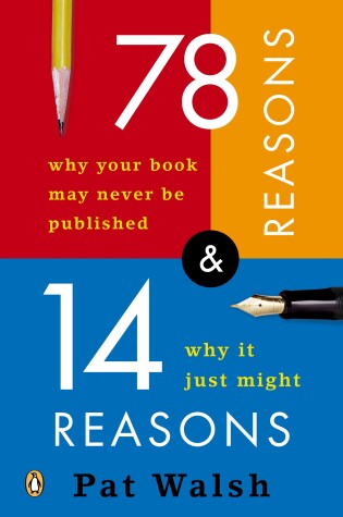 Cover of 78 Reasons Why Your Book May Never Be Published and 14 Reasons Why It Just Might