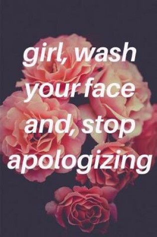 Cover of Rachel Hollis girl, wash your face and, stop apologizing