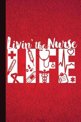 Book cover for Livin' the Nurse Life