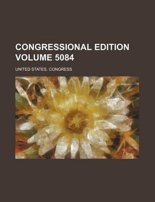 Book cover for Congressional Edition Volume 5084