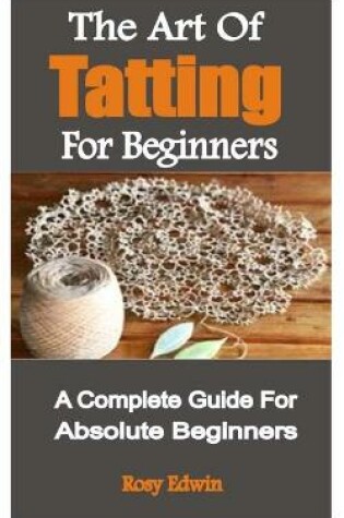 Cover of The Art Of Tatting For Beginners