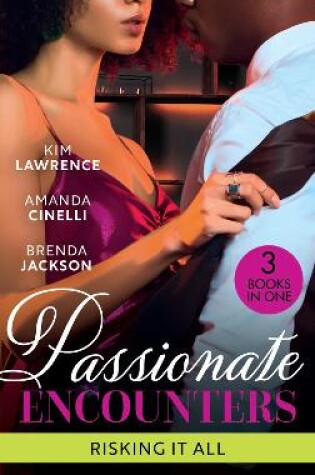 Cover of Passionate Encounters: Risking It All