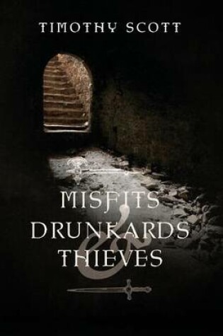 Cover of Misfits, Drunkards, & Thieves