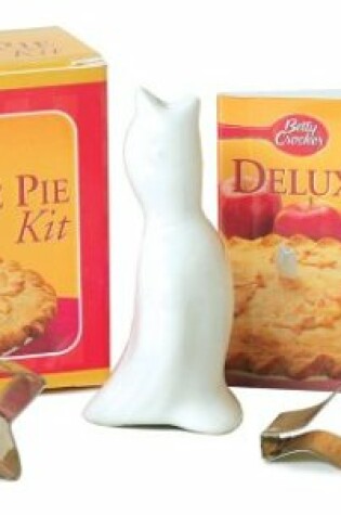 Cover of The Betty Crocker Deluxe Pie Kit