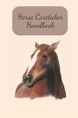 Book cover for Horse Caretaker Handbook