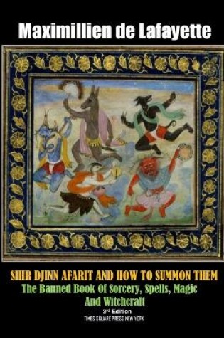 Cover of Sihr Djinn Afarit and How to Summon Them. 3rd Edition