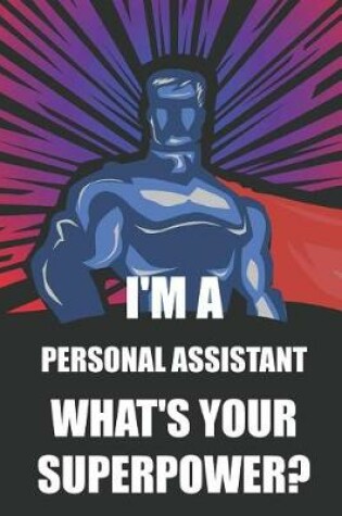 Cover of I'm a Personal Assistant What's Your Superpower?