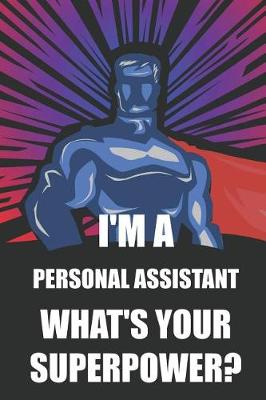 Book cover for I'm a Personal Assistant What's Your Superpower?