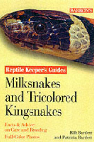 Cover of Milk Snakes and Tricoloured Kingsnakes