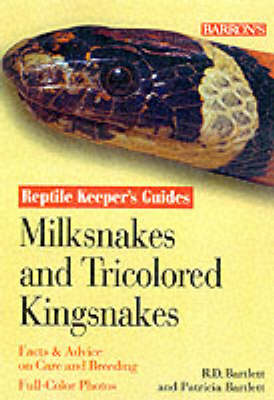 Cover of Milk Snakes and Tricoloured Kingsnakes