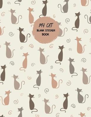 Book cover for My Cat Blank Sticker Book