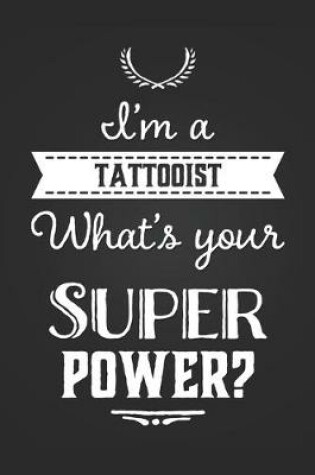 Cover of I'm A Tattooist What's Your Super Power?