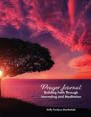 Book cover for Prayer Journal Building Faith Through Journaling and Meditation