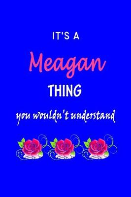 Book cover for It's A Meagan Thing You Wouldn't Understand