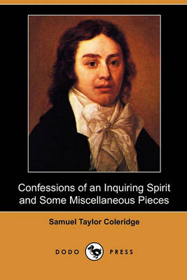 Book cover for Confessions of an Inquiring Spirit and Some Miscellaneous Pieces (Dodo Press)