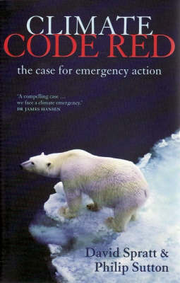 Book cover for Climate Code Red: the Case for Emergency Action