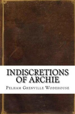 Cover of Indiscretions of Archie