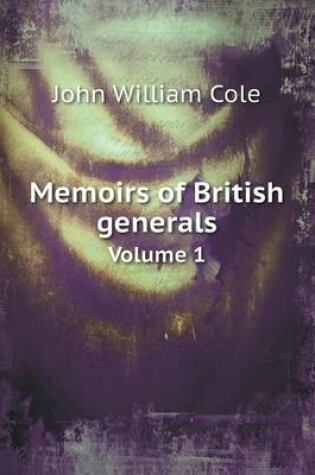 Cover of Memoirs of British generals Volume 1