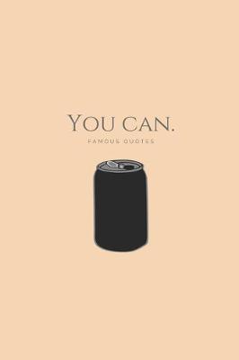 Book cover for You can - Famous quotes - Notebook