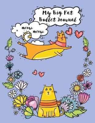 Book cover for My Big Fat Bullet Journal for Cat Lovers Funny Flying Cartoon Cat 8